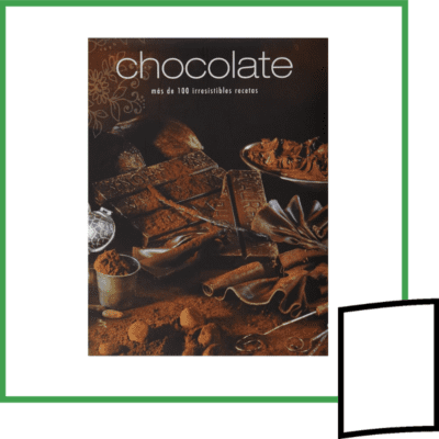 CHOCOLATE, MAS DE 100 IRRESISTIBLES RECETAS
