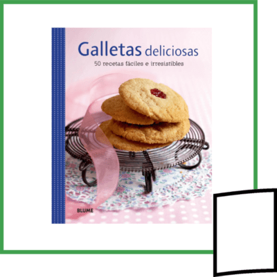 GALLETAS DELICIOSAS, 50 RECETAS FACILES E IRRESISTIBLES