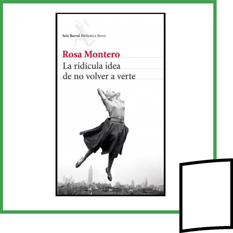 LA RIDICULA IDEA DE NO VOLVER A VERTE