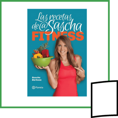 LAS RECETAS DE SASCHA FITNESS