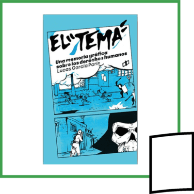 EL TEMA, UNA MEMORIA GRAFICA SOBRE LOS DERECHOS HUMANOS
