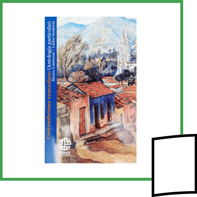 COSTUMBRISMO VENEZOLANO, ANTOLOGIA PARTICULAR