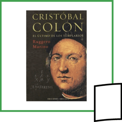 CRISTÓBAL COLÓN, EL ÚLTIMO DE LOS TEMPLARIOS