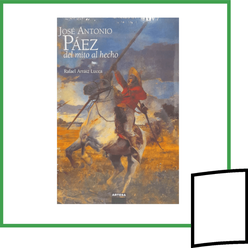 JOSE ANTONIO PAEZ, DEL MITO AL HECHO